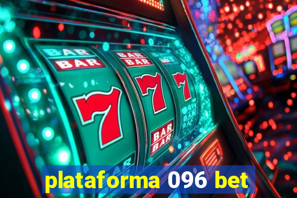 plataforma 096 bet